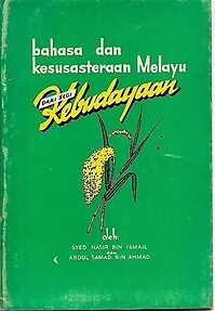Bahasa dan Kesusasteraan Melayu dari Segi Kebudayaan - Syed Nasir bin Ismail and Abdul Samad bin Ahmad