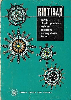 Rintisan : Antoloji Cherita Pendek Melayu Sa-Belum Perang Dunia Kedua - Ali Haji Ahmad (ed)