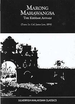 Marong Mahawangsa: The Kedah Annals - James Low (trans)