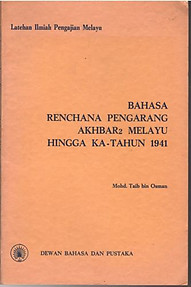 Bahasa Renchana Pengarang Akhbar2 Melayu Hingga Ka-Tahun 1941 - M Taib bin Osman