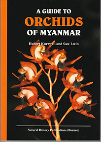A Guide to the Orchids of Myanmar - Hubert Kurzweil & Saw Lwin