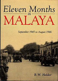 Eleven Months in Malaya - R.W. Holder
