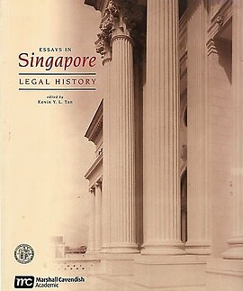Essays In Singapore Legal History - Kevin Y. L. Tan (ed)