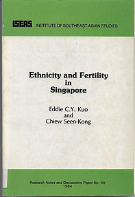 Ethnicity and Fertility in Singapore - Eddie C. Y.Kuo & Chiew Seen-Kong
