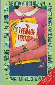 Teenage Textbook or the Melting of the Ice-cream Girl - Adrian Tan