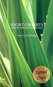 Short Circuits:Through the Catchments of Faith and Writing - Annie Lee Tzu Pheng