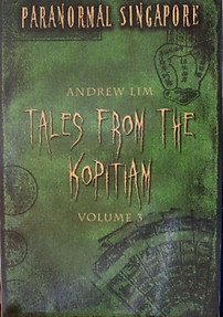 Paranormal Singapore: Tales from the Kopitiam Vol 3