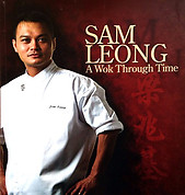 A Wok Through Time - Sam Leong