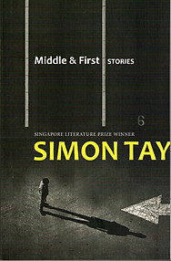 Middle & First: Stories - Simon Tay