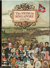 The Swiss in Singapore - Andreas Zangger