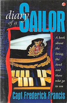 Diary of A Sailor - Frederick Francis