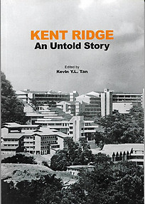 Kent Ridge: The Untold Story - Kevin YL Tan (ed)