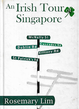 An Irish Tour of Singapore - Rosemary Lim