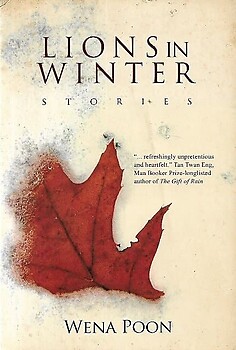 Lions in Winter: Stories - Wena Poon