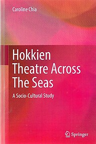 Hokkien Theatre Across the Seas - Caroline Chia