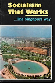 Socialism That Works...The Singapore Way - CV Devan Nair