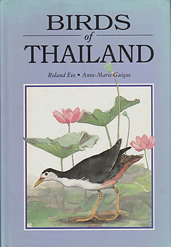 Birds of Thailand - Roland Eve & Anne-Marie Guigue