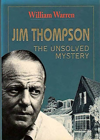 Jim Thompson: The Unsolved Mystery - William Warren