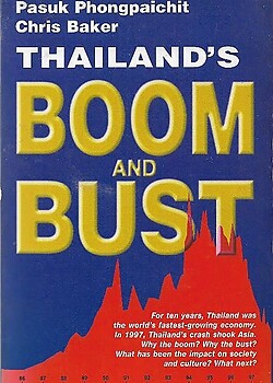 Thailand's Boom and Bust - Pasuk Phongpaichit and Chris Baker