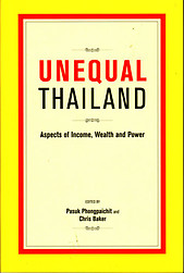Unequal Thailand: Aspects of Income, Wealth and Power - P Phongpaichit & C Baker