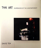 Thai Art: Currencies of the Contemporary - David Teh