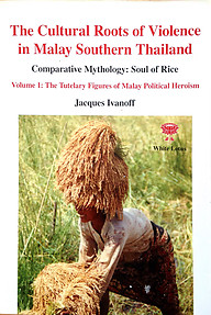 Cultural Roots Of Violence In Malay Southern Thailand
