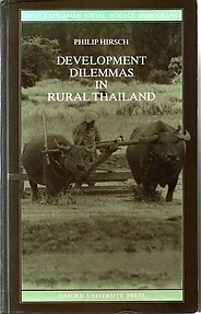 Development Dilemmas in Rural Thailand - Philip Hirsch