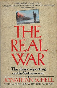 The Real War: The Classic Reporting on the Vietnam War - Jonathan Schell