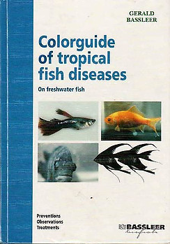 Colorguide of Tropical Fish Diseases On Freshwater Fish - Gerald Bassleer