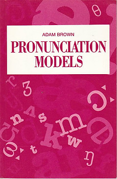 Pronunciation Models - Adam Brown