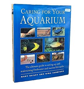 Caring for Your Aquarium - Mary Bailey & Gina Sandford