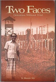 Two Faces: Detention Without Trial - S. Husin Ali (Signed Copy)