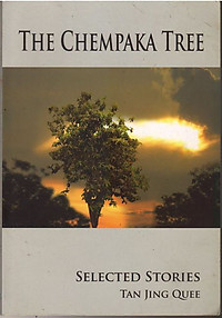 The Chempaka Tree : Selected Stories - Tan Jing Quee