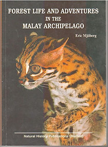 Forest Life and Adventures in the Malay Archipelago -  Eric Mjoberg