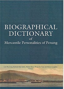 Biographical Dictionary of Mercantile Personalities of Penang - Loh Wei Leng