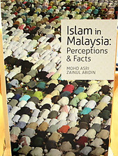 Islam in Malaysia: Perceptions & Facts -  Mohd Asri Zainul Abidin