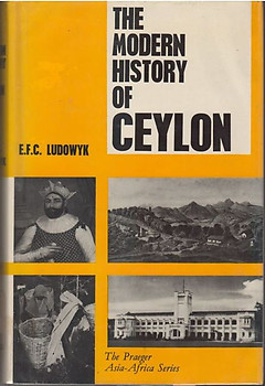 The Modern History of Ceylon - EFC Ludowyk