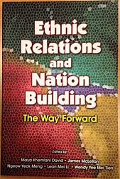 Ethnic Relations and Nation Building: The Way Forward - Maya Khemlani David