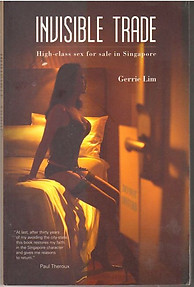 Invisible Trade: High-class sex for sale in Singapore - Gerrie Lim