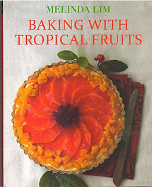 Baking with Tropical Fruits - Melinda Lim