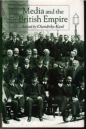 Media and the British Empire - Chandrika Kaul (ed)