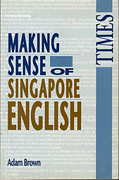 Making sense of Singapore English - Adam Brown