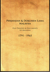 PERJANJIAN & DOCUMEN LAMA MALAYSIA : Treaties & Documents of Malaysia  1791-1965