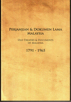 PERJANJIAN & DOCUMEN LAMA MALAYSIA : Treaties & Documents of Malaysia  1791-1965