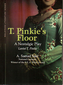 T.Pinkie's Floor (A Nostalgic Play) - A. Samad Said
