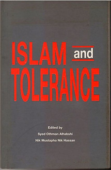 Islam and Tolerance - Edited By Syed Othman Alhabshi