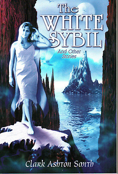 The White Sybil - Clark Ashton Smith