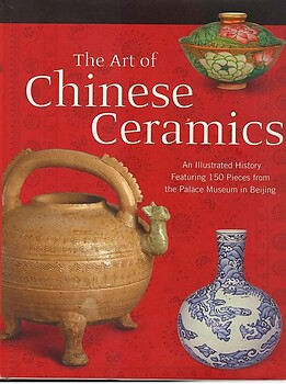 The Art of Chinese Ceramics - Reader's Digest Editions