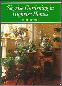 Skyrise Gardening in Highrise Homes - Chin See Chung and Elizabeth Chan (eds)