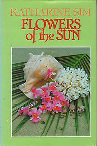 Flowers of the Sun - Katherine Sim